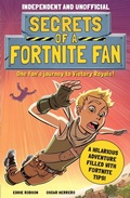 Cover: Secrets of a Fortnite Fan (Independent & Unofficial) - Welbeck Children's Books