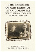 Cover: The PRISONER OF WAR DIARY OF STANLEY CORNWELL NORTH AFRICA, ITALY & GERMANY 1941-45 - Brown Dog Books
