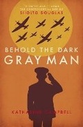 Cover: Behold the Dark Gray Man - Biteback Publishing