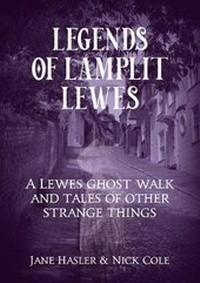 Enlarge image Cover: Legends of Lamplit Lewes - Country Books