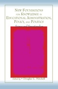 Cover: New Foundations for Knowledge in Educational Administration, Policy, and Politics - Routledge