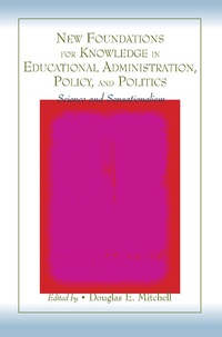 Enlarge image Cover: New Foundations for Knowledge in Educational Administration, Policy, and Politics - Routledge