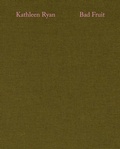Cover: Kathleen Ryan: Bad Fruit - Karma