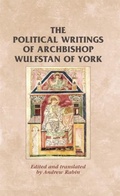 Cover: The Political Writings of Archbishop Wulfstan of York - Manchester University Press
