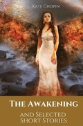 Cover: The Awakening and Selected Short Stories - Les Prairies Numeriques