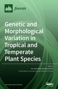Cover: Genetic and Morphological Variation in Tropical and Temperate Plant Species - MDPI AG