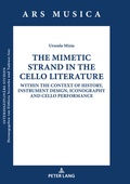 Cover: The Mimetic Strand in the Cello Literature - Peter Lang Verlag
