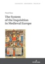Cover: The System of the Inquisition in Medieval Europe - Peter Lang Verlag