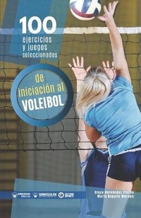 Abbildung von: 100 ejercicios y juegos seleccionados de iniciacion al voleibol - WANCEULEN EDITORIAL