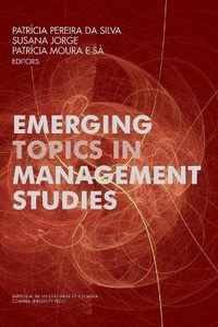 Enlarge image Cover: Emerging Topics in Management Studies - Imprensa Da Universidade de Coimbra