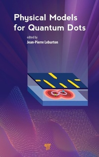 Enlarge image Cover: Physical Models for Quantum Dots - Jenny Stanford Publishing