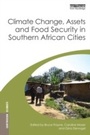 Cover: Climate Change, Assets and Food Security in Southern African Cities - Routledge