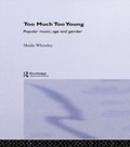 Cover: Too Much Too Young - Routledge