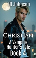 Cover: Christian (A Vampire Hunter's Tale, #4) - Rogue Wolf Publishing