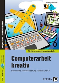 Enlarge image Cover: Computerarbeit kreativ - Persen Verlag in der AAP Lehrerwelt GmbH