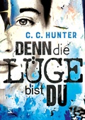 Cover: Denn die L&uuml;ge bist du - Schneiderbuch