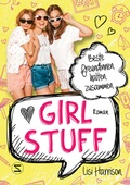 Cover: Girl Stuff - Beste Freundinnen halten zusammen - Schneiderbuch