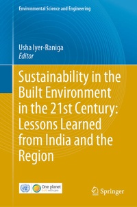 Enlarge image Cover: Sustainability in the Built Environment in the 21st Century: Lessons Learned from India and the Region - Springer