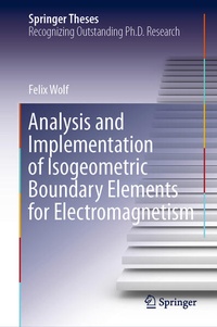 Enlarge image Cover: Analysis and Implementation of Isogeometric Boundary Elements for Electromagnetism - Springer