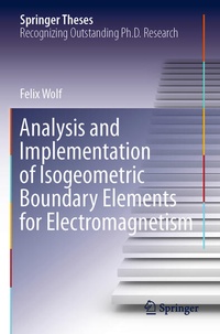 Enlarge image Cover: Analysis and Implementation of Isogeometric Boundary Elements for Electromagnetism - Springer