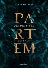 Enlarge image Cover: Partem. Wie die Liebe so kalt - Dragonfly