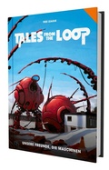Cover: Tales from the Loop - Unsere Freunde, die Maschinen - Ulisses Medien und Spiel Distribution GmbH