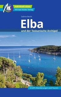 Abbildung von: Elba Reiseführer Michael Müller Verlag - Michael Müller Verlag