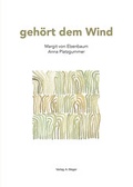 Cover: geh&ouml;rt dem Wind - Universit&auml;tsbuchhandlung A. Weger GmbH
