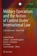 Cover: Military Operations and the Notion of Control Under International Law - T.M.C. Asser Press