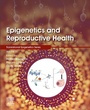 Cover: Epigenetics and Reproductive Health - Academic Press