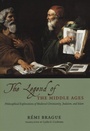 Cover: The Legend of the Middle Ages - University of Chicago Press