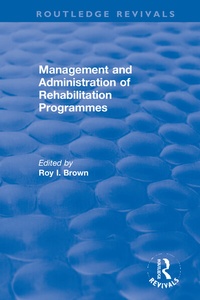 Enlarge image Cover: Management and Administration of Rehabilitation Programmes - Routledge