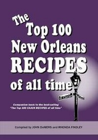 Enlarge image Cover: The Top 100 New Orleans Recipes of All Time - Acadian House Publishing