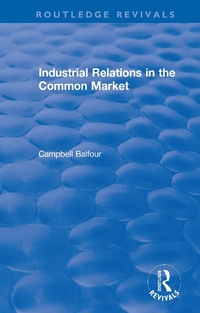 Abbildung von: Industrial Relations in the Common Market - Routledge