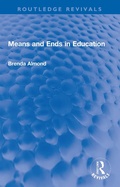 Cover: Means and Ends in Education - Routledge