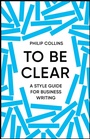 Cover: To Be Clear - Quercus Publishing