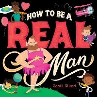 Enlarge image Cover: How to Be a Real Man - Bright Light Books
