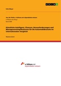 Cover: K&uuml;nstliche Intelligenz. Chancen, Herausforderungen und  Managementimplikationen f&uuml;r die Automobilbranche im internationalen Vergleich - GRIN Verlag