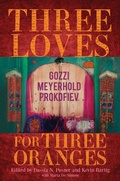 Cover: Three Loves for Three Oranges - Indiana University Press