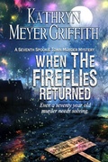 Cover: When the Fireflies Returned (Spookie Town Mysteries, #7) - Kathryn Meyer Griffith