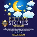 Cover: Bedtime Stories for Adults - Kelly Adams