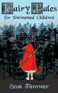 Cover: Fairy Tales for Unwanted Children - Fairy Tales for Unwanted Children