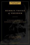 Cover: Burma's Voices of Freedom in Conversation with Alan Clements, Volume 4 of 4 - Buddha Sasana Foundation (AKA) BSF