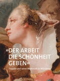 Cover: &raquo;Der Arbeit die Sch&ouml;nheit geben&laquo; - Deutscher Kunstverlag (DKV)