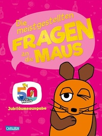 Abbildung von: Frag doch mal ... die Maus: Die meistgestellten Fragen an die Maus - Carlsen
