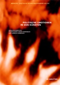 Cover: Politische Emotionen in den K&uuml;nsten - De Gruyter