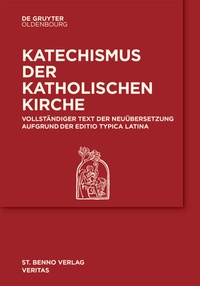 Abbildung von: Katechismus der Katholischen Kirche - De Gruyter Oldenbourg