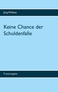 Cover: Keine Chance der Schuldenfalle - Books on Demand