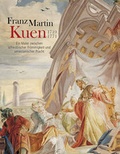 Cover: Franz Martin Kuen 1719-1771 - Anton H. Konrad Verlag