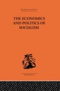 Cover: The Economics and Politics of Socialism - Routledge